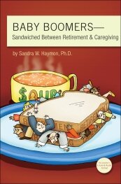 Front Cover for BABY BOOMERS—Sandwiched Between Retirement & Caregiving by Dr. Sandra W. Haymon, Ph.D.